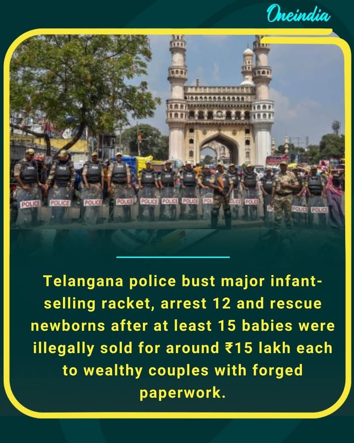 Telangana police bust major infant-selling racket, arrest 12 and rescue newborns after at least 15 babies were illegally sold for around ₹15 lakh each to wealthy couples with forged paperwork