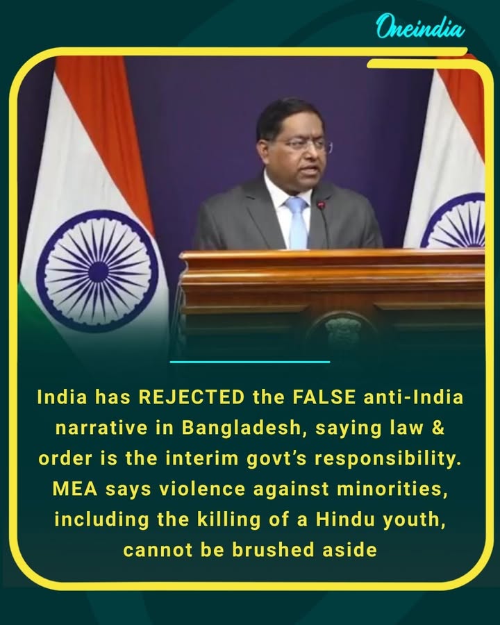 India has REJECTED the FALSE anti-India narrative in Bangladesh, saying law & order is the interim govt’s responsibility.