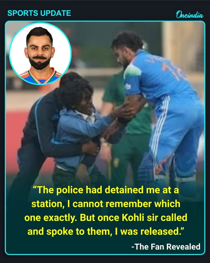“The police had detained me at a station, I cannot remember which one exactly. But once Kohli sir called and spoke to them, I was released.”