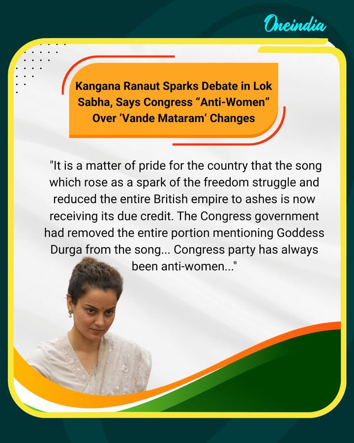 Amid a heated debate on ‘Vande Mataram’ in the Lok Sabha, BJP MP Kangana Ranaut said the song, which ignited the freedom struggle, is finally receiving its due respect. She alleged that the Congress government removed references to Goddess Durga from the original composition and claimed the party has “always been anti-women.”