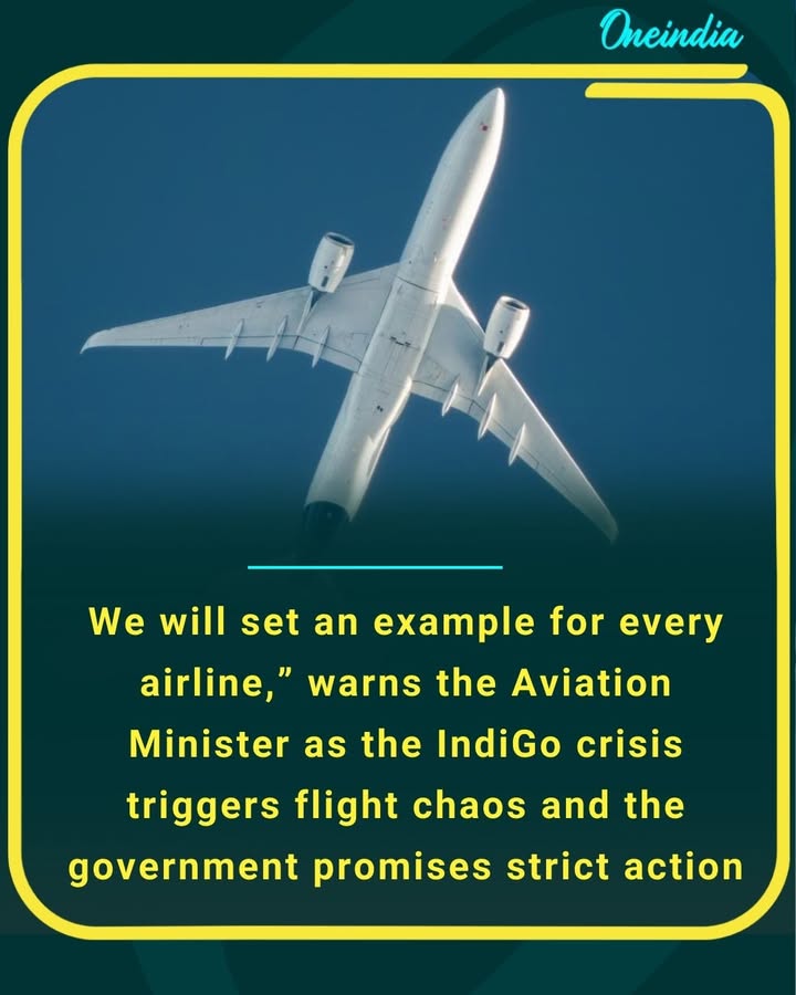 We will set an example for every airline,” warns Aviation Minister as the IndiGo crisis triggers flight chaos and government promises strict action