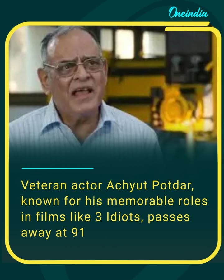 Veteran actor Achyut Potdar, known for his memorable roles in films like 3 Idiots, passes away at 91
