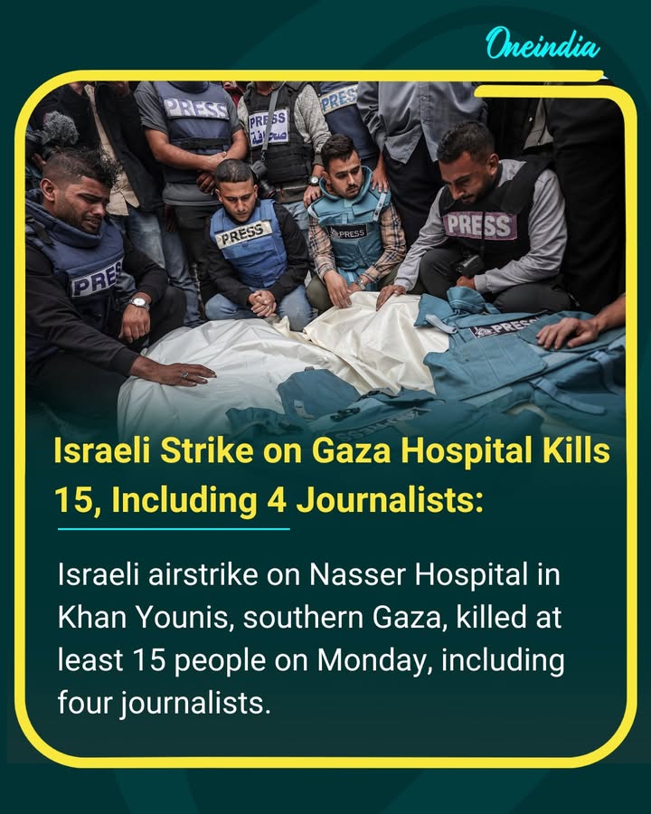 Four Journalists Among 15 Killed in Israeli Strike on Gaza Hospital.