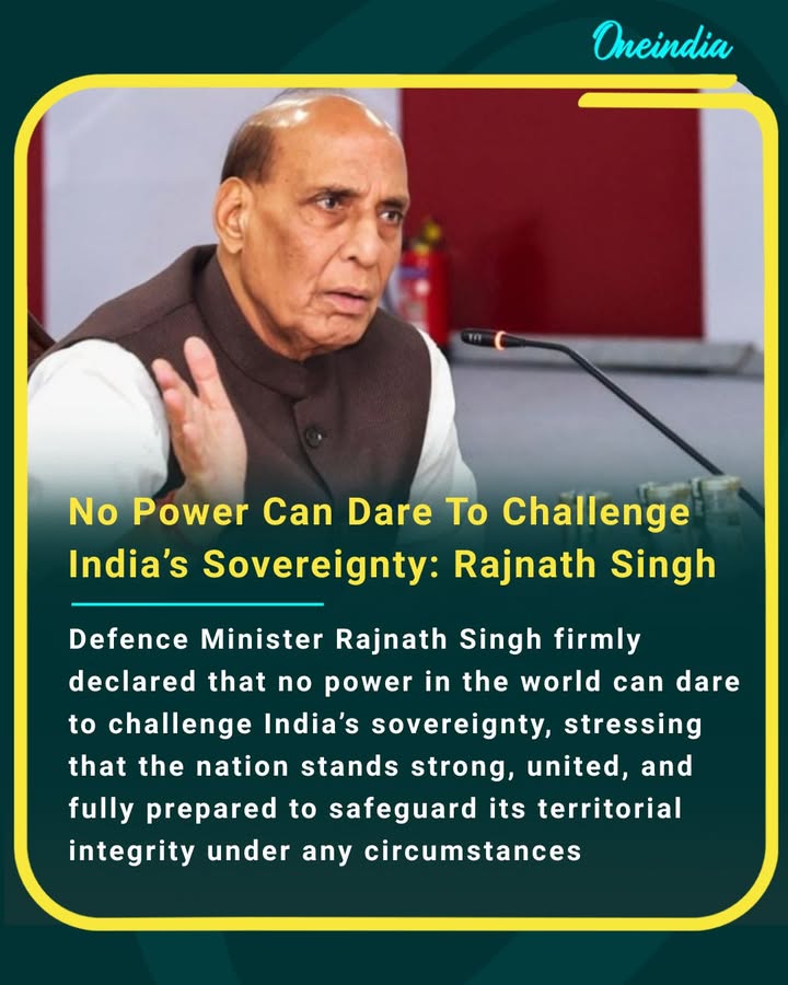 Rajnath Singh affirms that India’s sovereignty is untouchable and unchallenged.