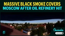 APOCALYPTIC SCENES IN Russia: Black Sky Engulfs Moscow After Ukraine HITS Oil Refinery