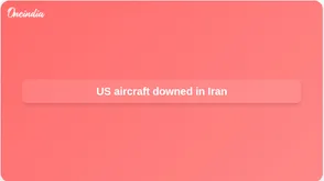 US aircraft shot down in Iran; one crew member rescued as Israel assists operation