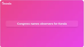 Kerala chief minister nominee: Congress names Mukul Wasnik and Ajay Maken as observers