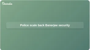 Kolkata Police security scaled back near Mamata Banerjee residence after barricades removed