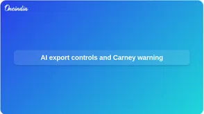 AI export controls: Carney warns reliance on US providers after Anthropic limits