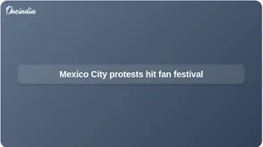 Mexico City protests raise doubts over FIFA World Cup fan festival before opening ceremony