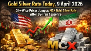 Gold Silver Rate Today, 9 April 2026: City-Wise Prices Surge As MCX Gold, Silver Spike After US-Iran Ceasefire