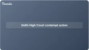 Criminal contempt proceedings in Delhi High Court over AAP social media posts on excise policy case
