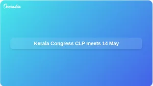 Kerala chief minister decision nears as Congress CLP meets at KPCC on 14 May