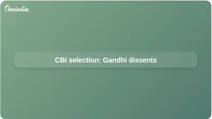 CBI director selection: Rahul Gandhi files dissent, cites lack of information in PM-led panel