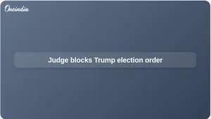 Trump election executive order blocked by federal judge over proof of citizenship requirement