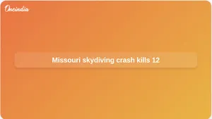 Missouri plane crash near Butler Memorial Airport kills 12 on skydiving flight