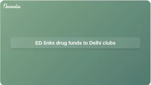 Mundra port heroin case: ED alleges drug proceeds invested in Delhi nightclubs