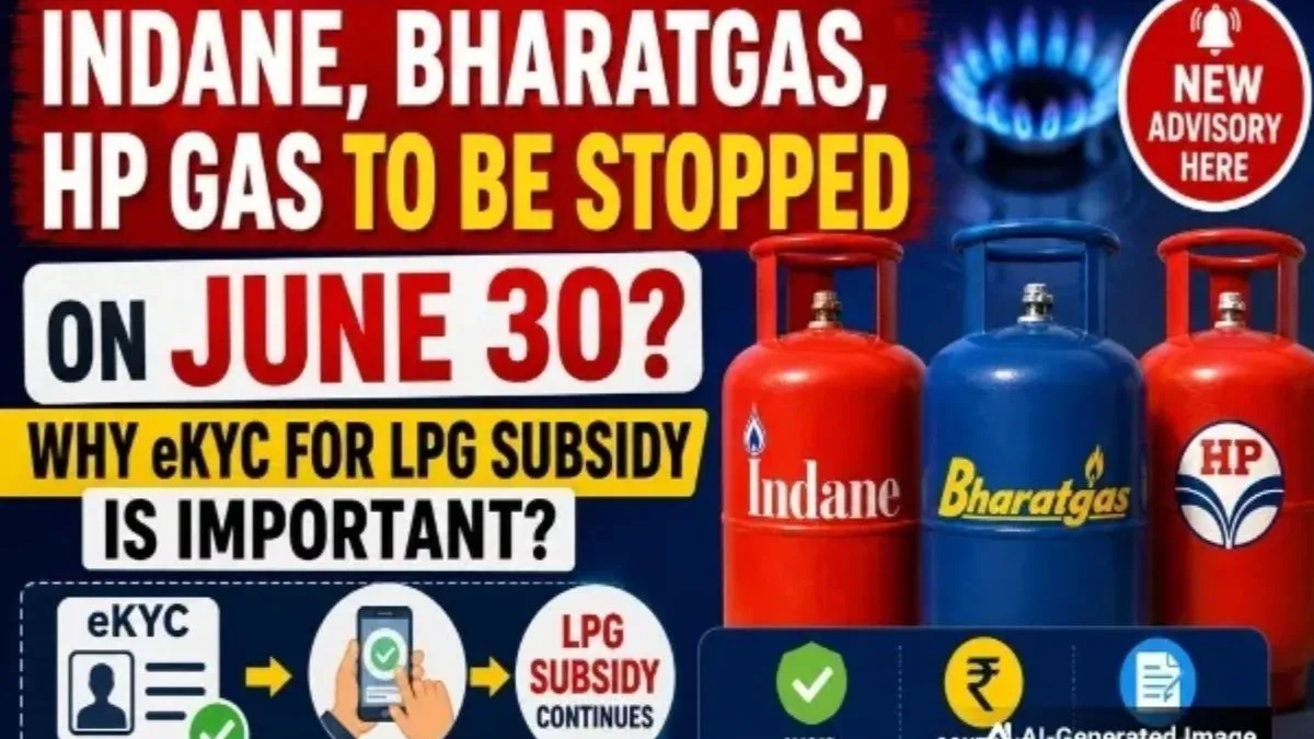 LPG ಗ್ರಾಹಕರಿಗೆ ಜೂನ್ 30ರೊಳಗೆ ಇ-ಕೆವೈಸಿ ಕಡ್ಡಾಯ: ಮೊಬೈಲ್‌ನಲ್ಲೇ ಪ್ರಕ್ರಿಯೆ ಪೂರ್ಣಗೊಳಿಸಲು ಇಲ್ಲಿದೆ ಮಾಹಿತಿ