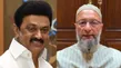 Asaduddin Owaisi Aimim Party Supports To Dmk Alliance In Tamil Nadu Assembly Election