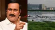 Anbumani Ramadoss Condemns For Encroaching Pallikaranai Marshland
